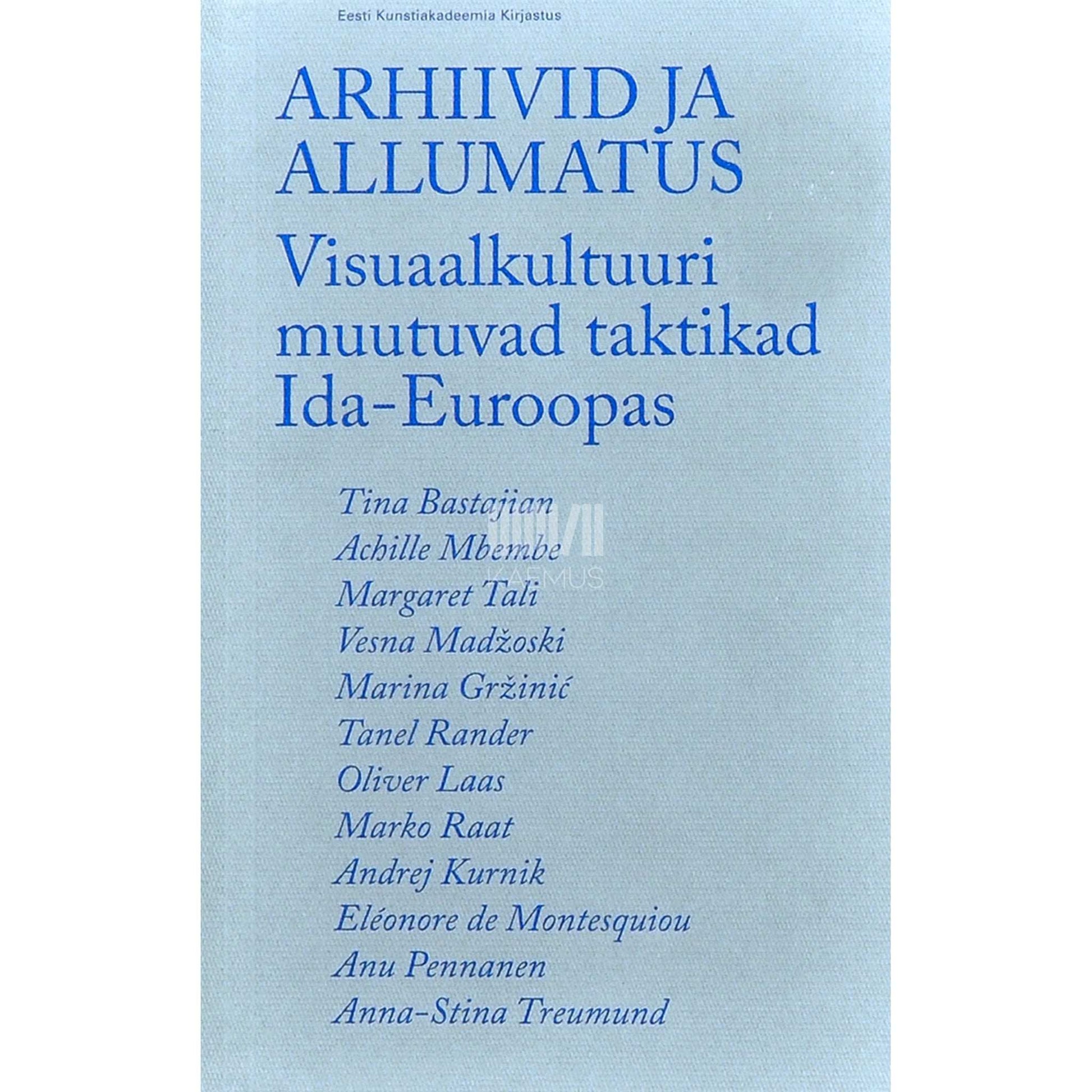 … - Arhiivid ja allumatus