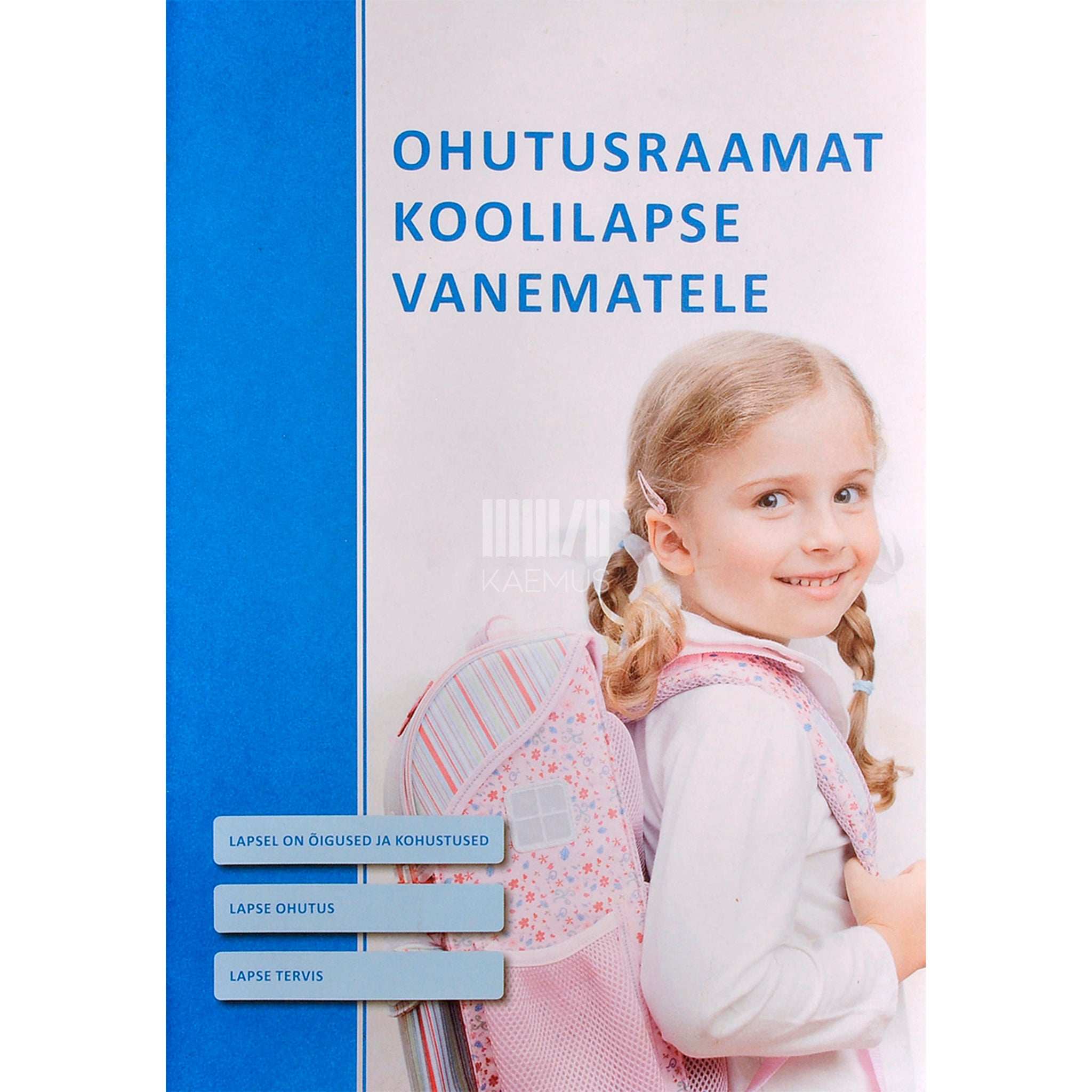 … Ohutusraamat koolilapse vanematele