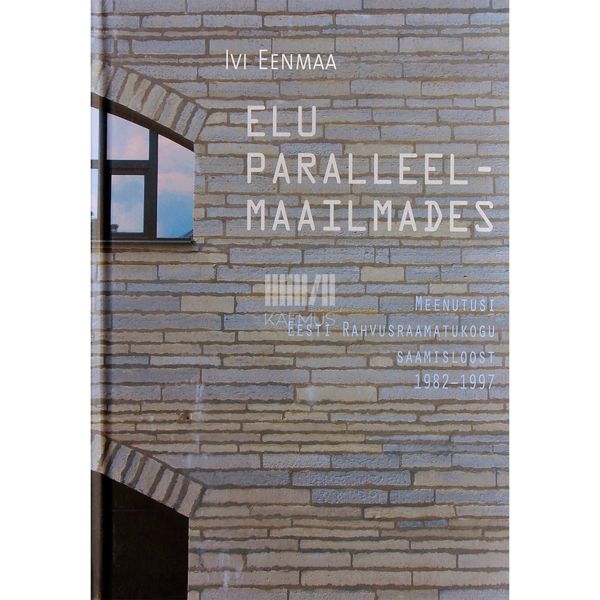 Ivi Eenmaa - Elu paralleelmaailmades