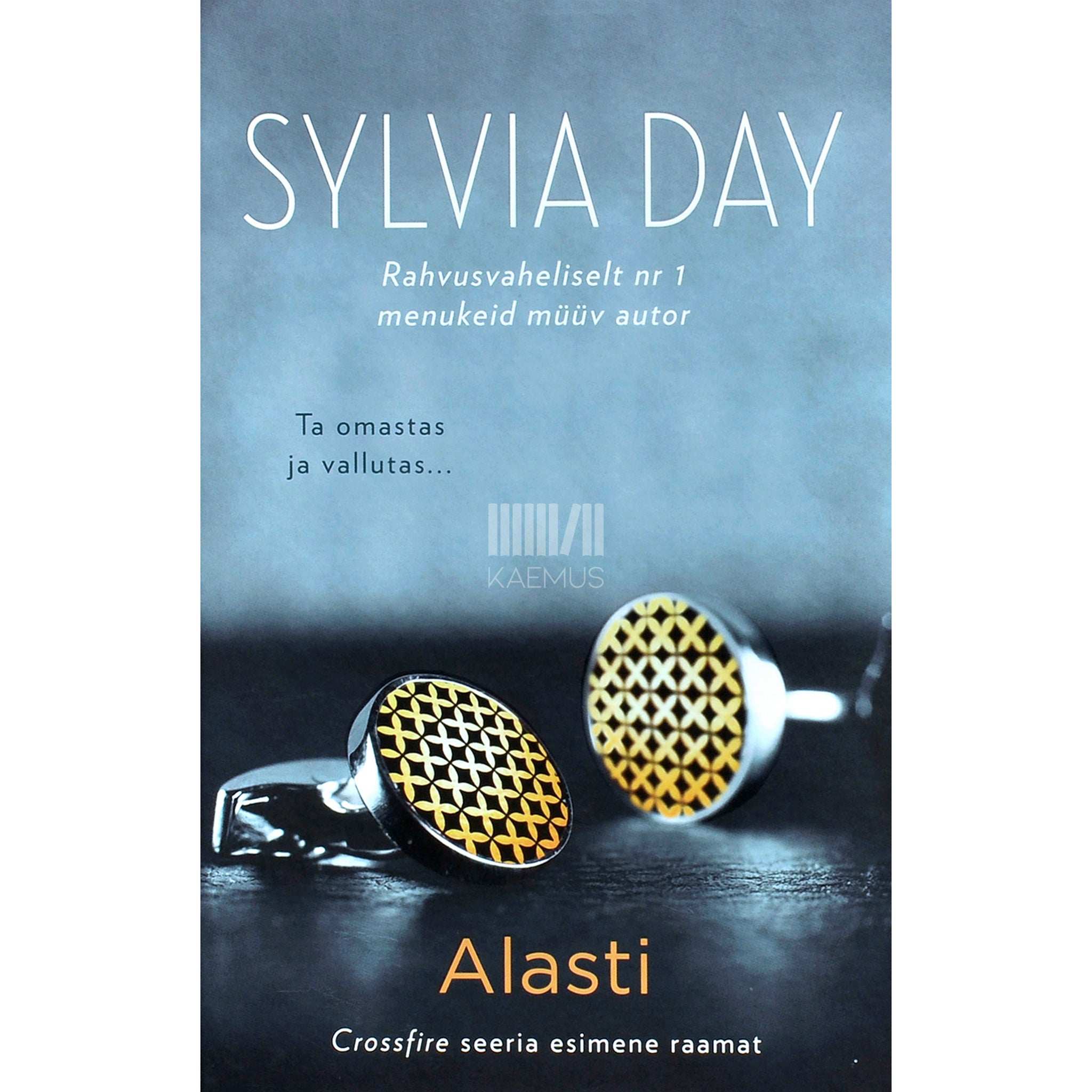 Sylvia Day Alasti. Crossfire 1. osa
