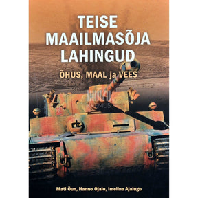 Mati Õun, Hanno Ojalo Teise maailmasõja lahingud õhus, maal ja vees