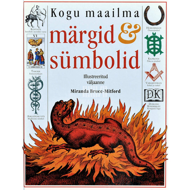 Miranda Bruce-Mitford - Kogu maailma märgid & sümbolid