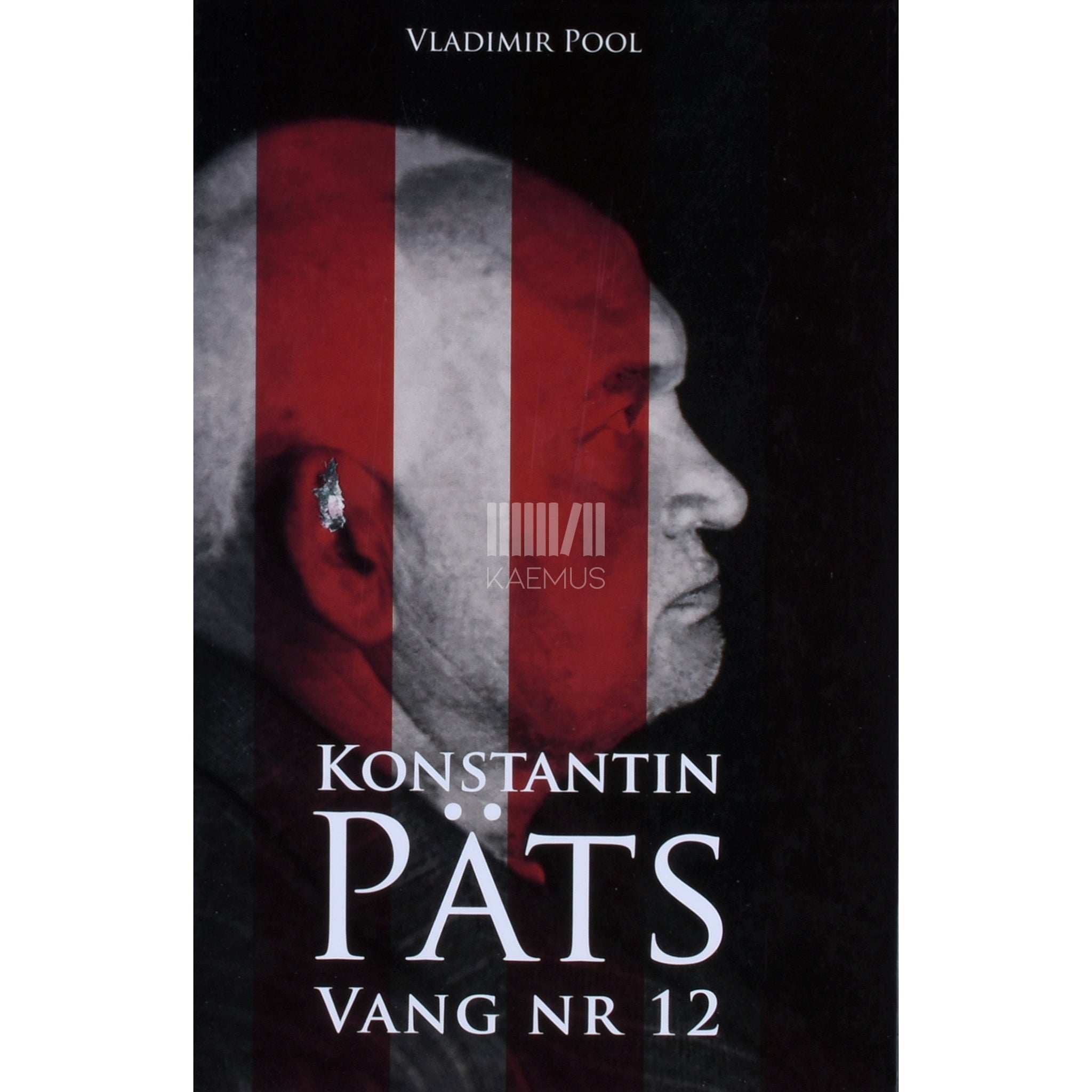Vladimir Pool Konstantin Päts. Vang nr 12