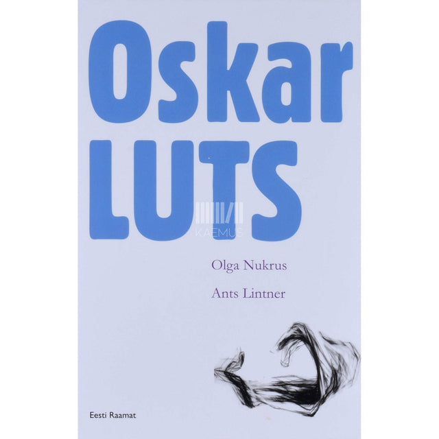 Oskar Luts - Olga Nukrus. Ants Lintner