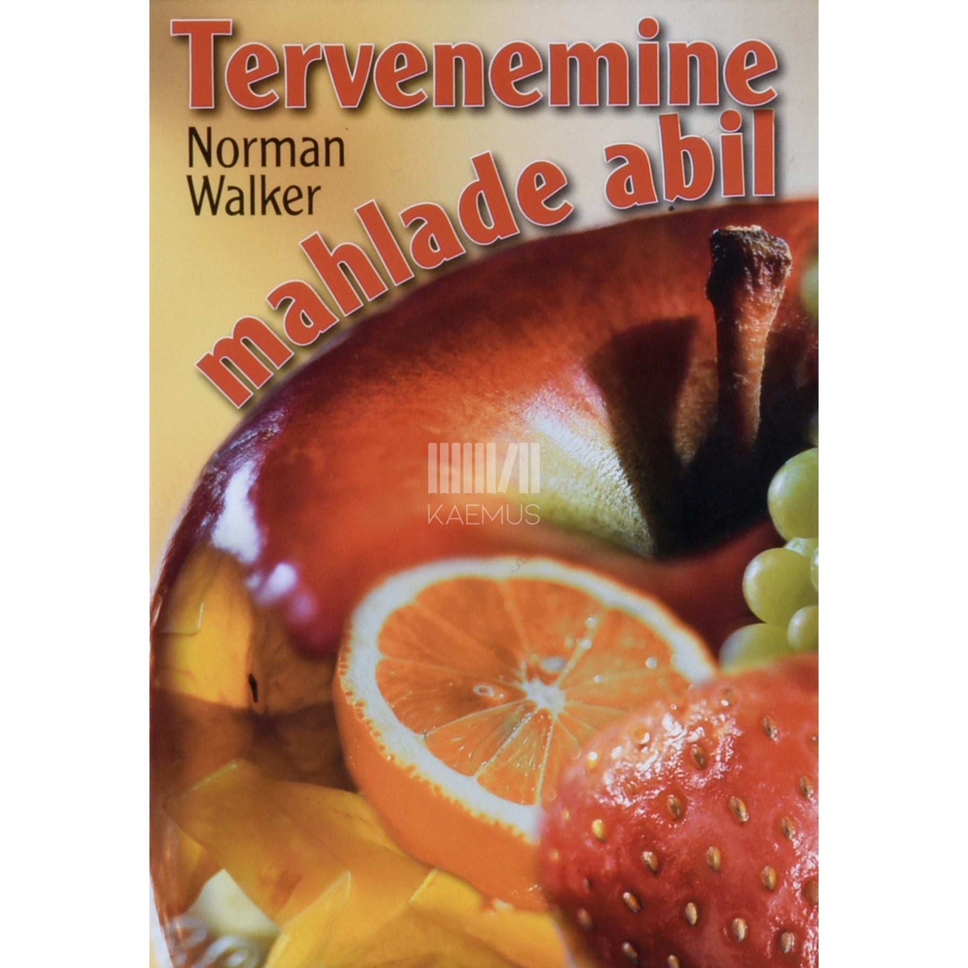 Norman Walker - Tervenemine mahlade abil
