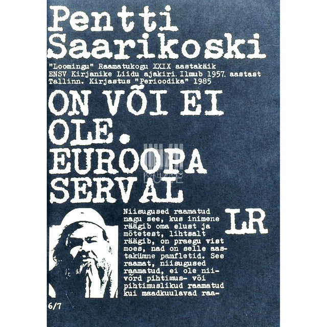 Pentti Saarikoski - On või ei ole. Euroopa serval. Katkendeid päevikutest