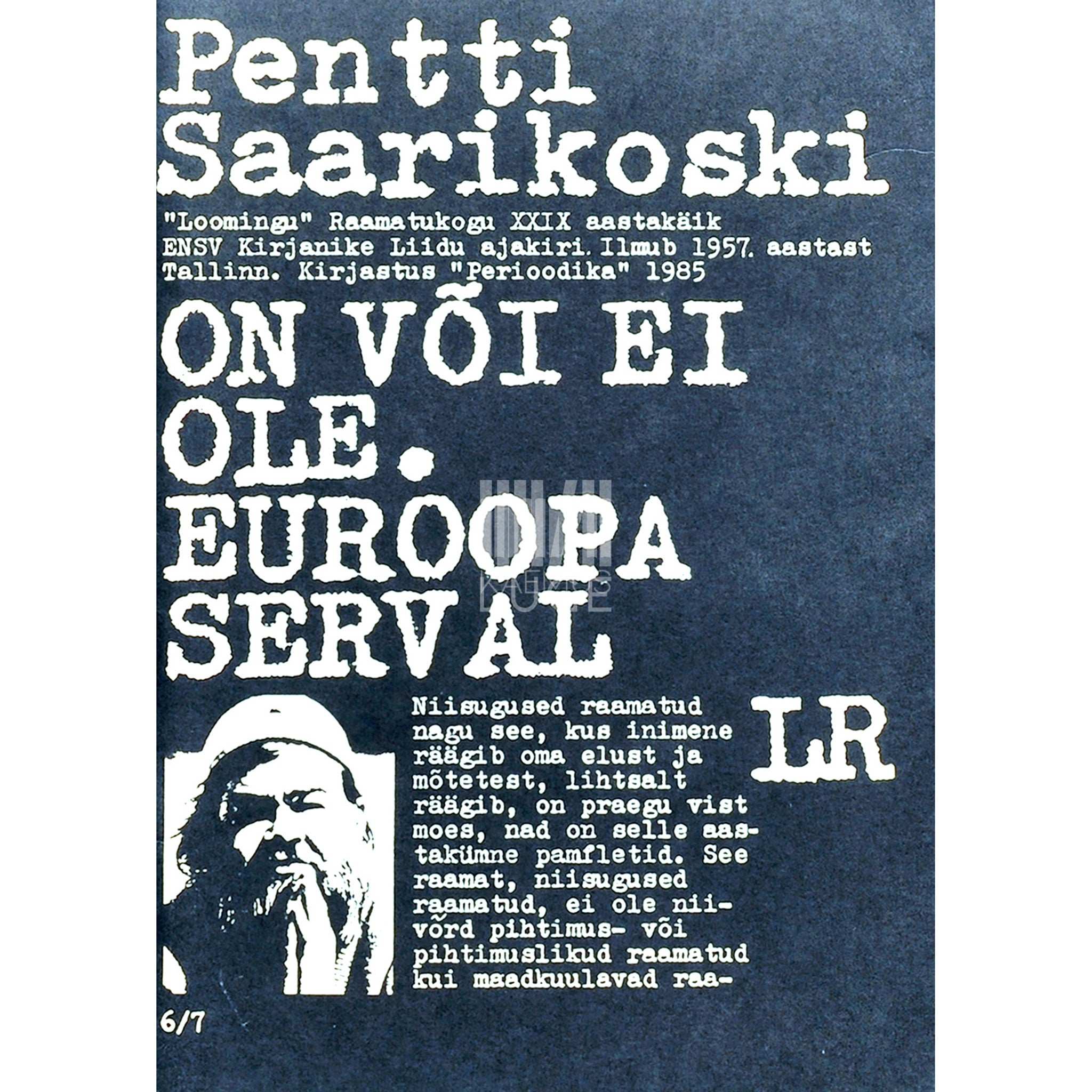Pentti Saarikoski On või ei ole. Euroopa serval. Katkendeid päevikutest