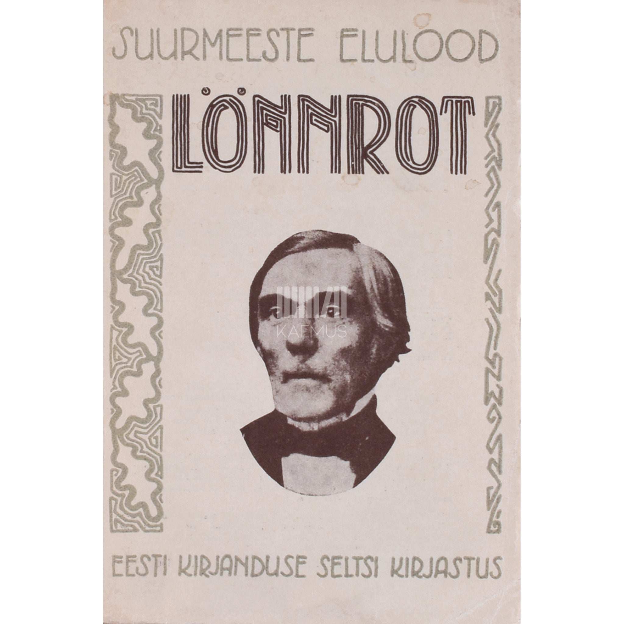 Oskar Albin Kallio Elias Lönnrot. Soome rahvuskultuuri rajaja