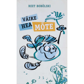 Reet Bobõlski Väike hea mõte