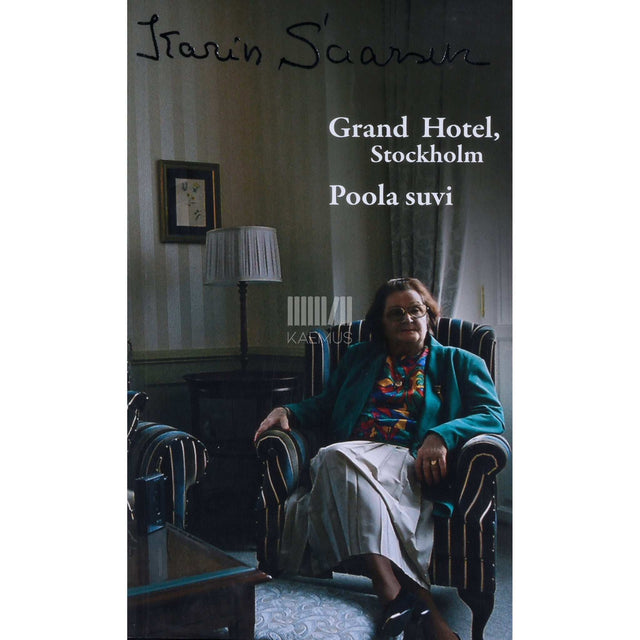 Karin Saarsen - Grand Hotel, Stockholm. Karin Saarseni intervjuu Urmas Otile