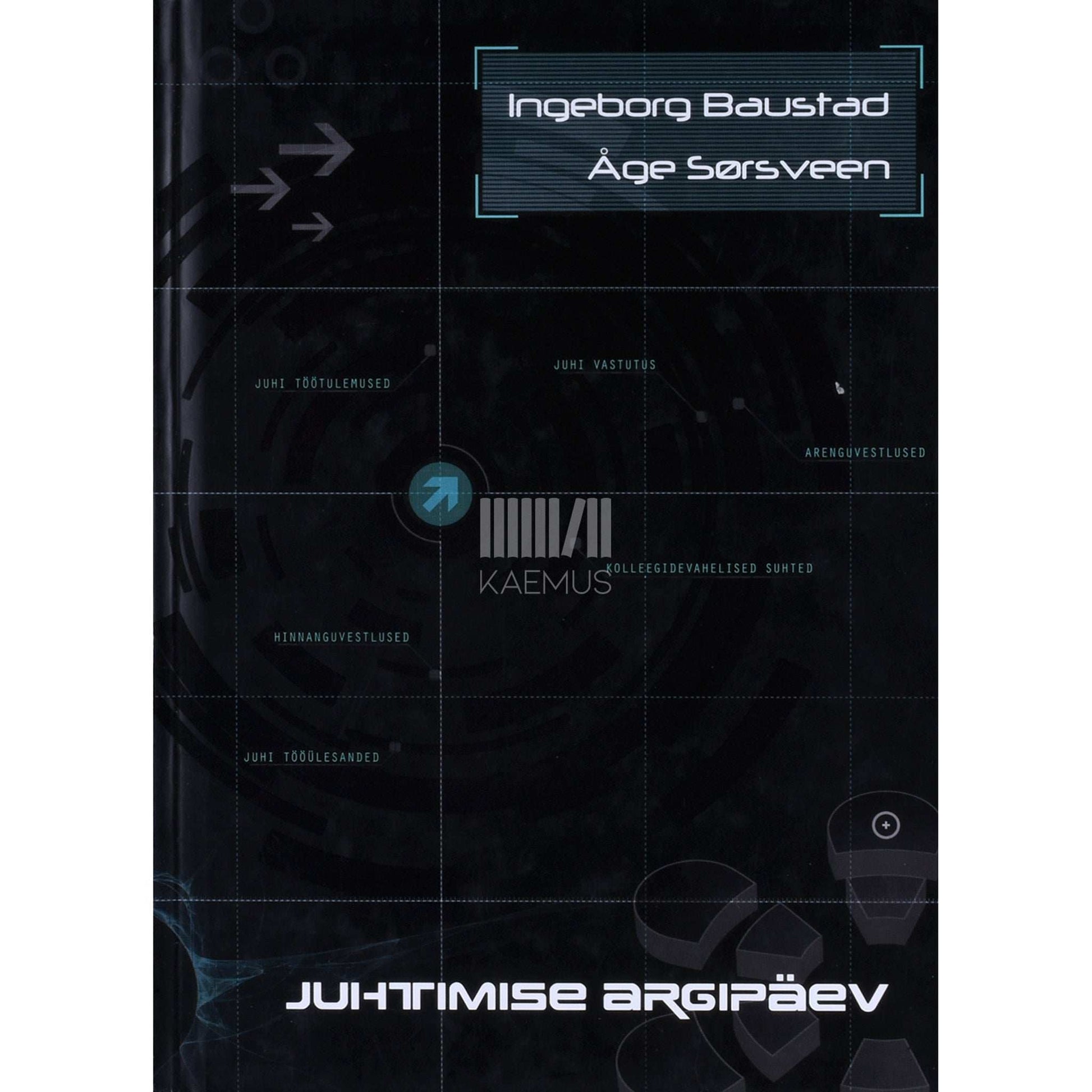 Ingeborg Baustad, Åge Sørsveen - Juhtimise argipäev