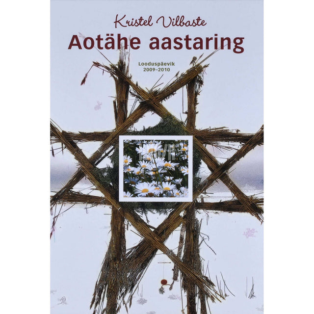 Kristel Vilbaste - Aotähe aastaring. Looduspäevik 2009-2010