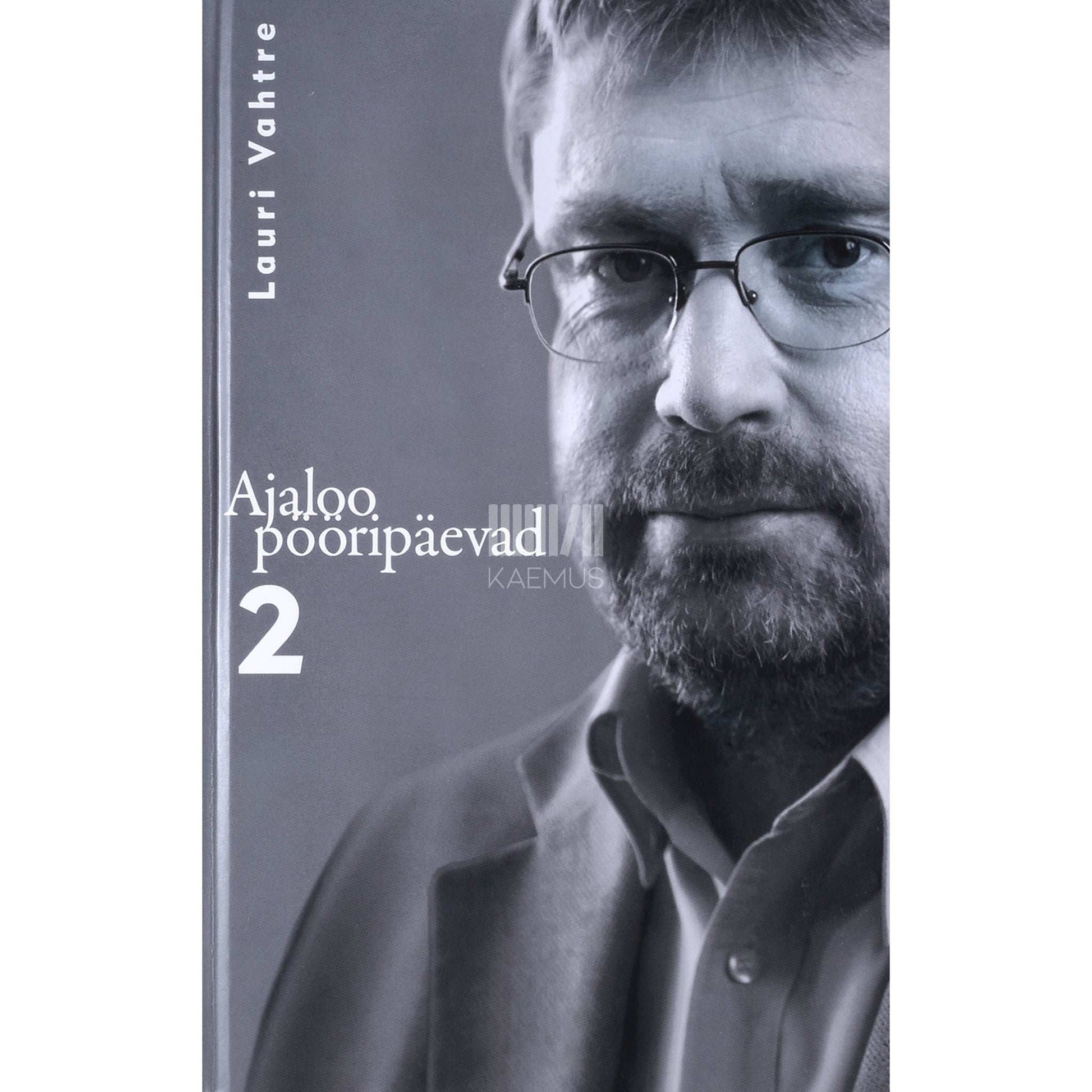 Lauri Vahtre - Ajaloo pööripäevad 2. osa