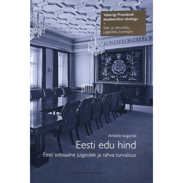 … - Eesti edu hind. Eesti sotsiaalne julgeolek ja rahva…