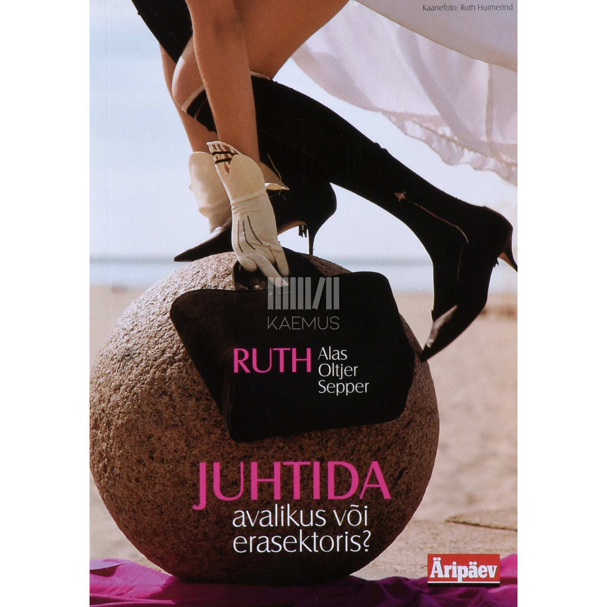 Ruth Alas, Ruth Oltjer, Ruth Sepper - Juhtida avalikus või erasektoris?