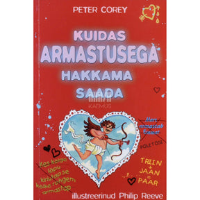 Peter Corey Kuidas armastusega hakkama saada