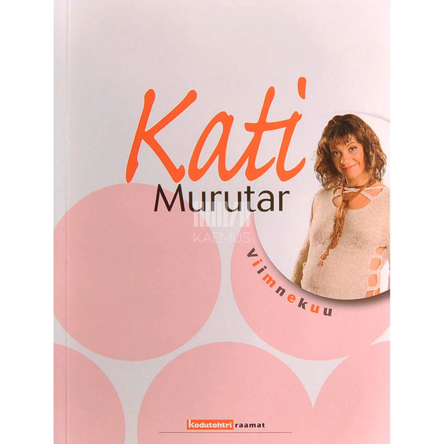 Kati Saara Vatmann - Viimnekuu. Viienda lapse ootamise viimase kuu päevik