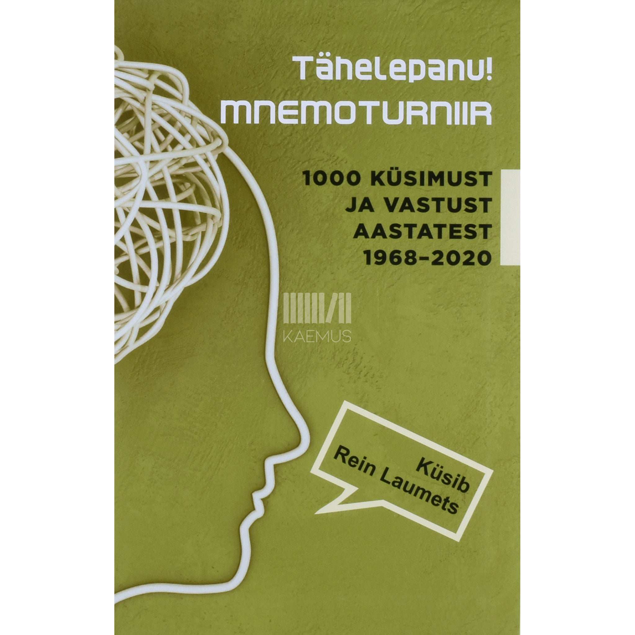 küsib Rein Laumets - Tähelepanu mnemoturniir. 1000 küsimust ja vastust aastatest 1968-2020