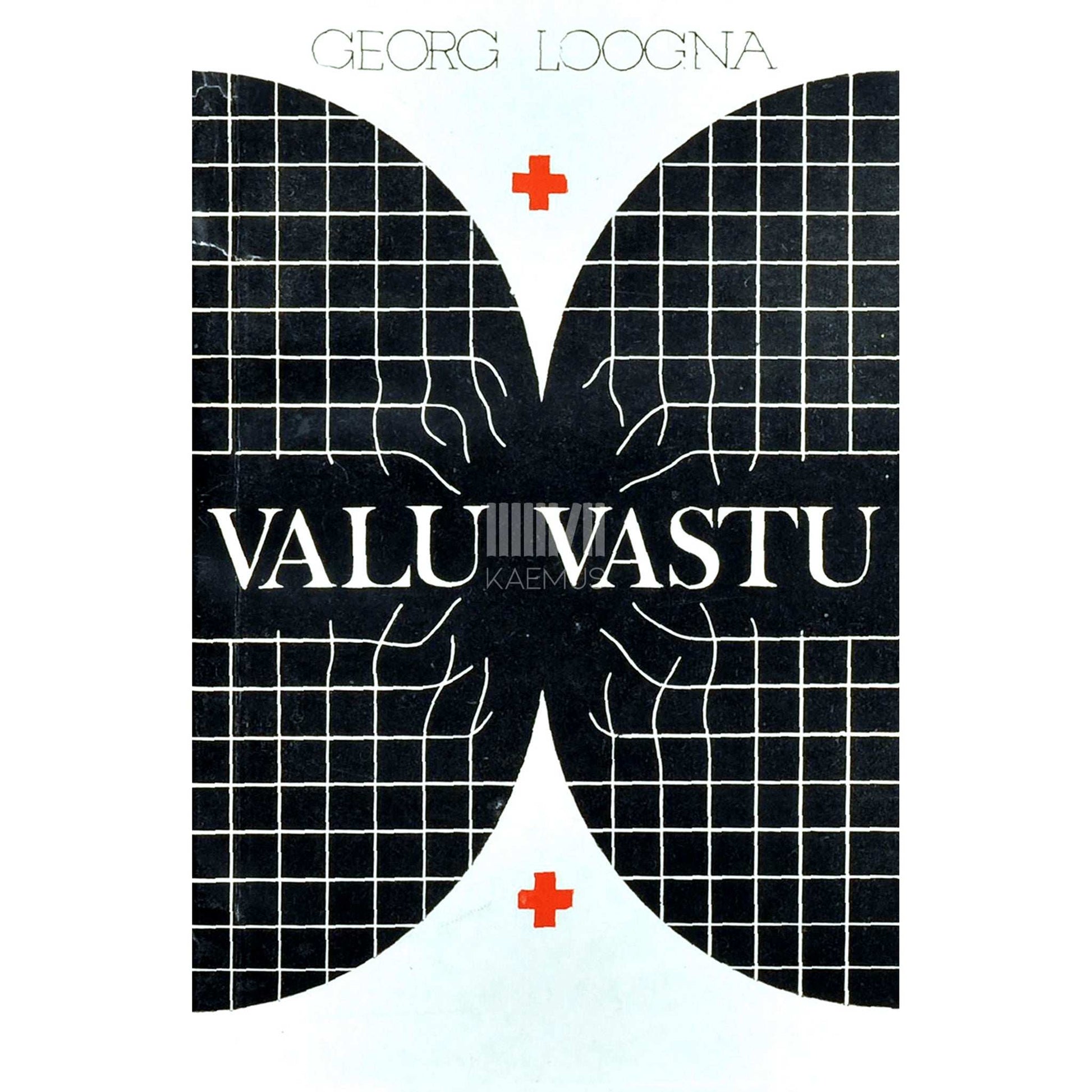 Georg Loogna - Valu vastu. Valu tekkimise põhjustest, olemusest ja …