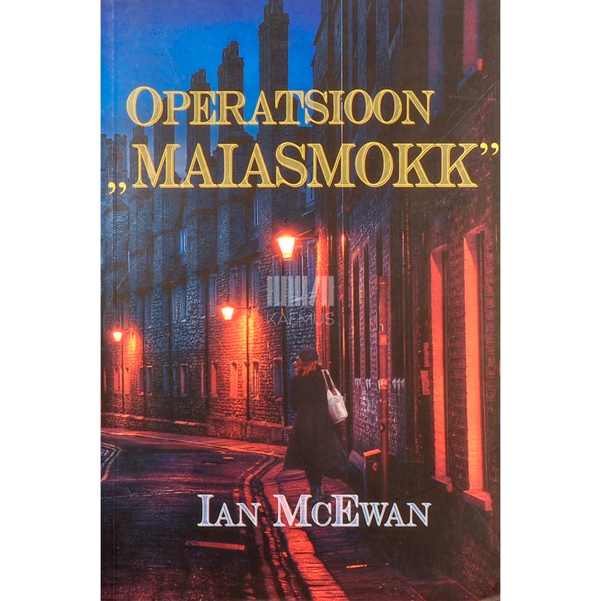 Ian McEwan Operatsioon „Maiasmokk“