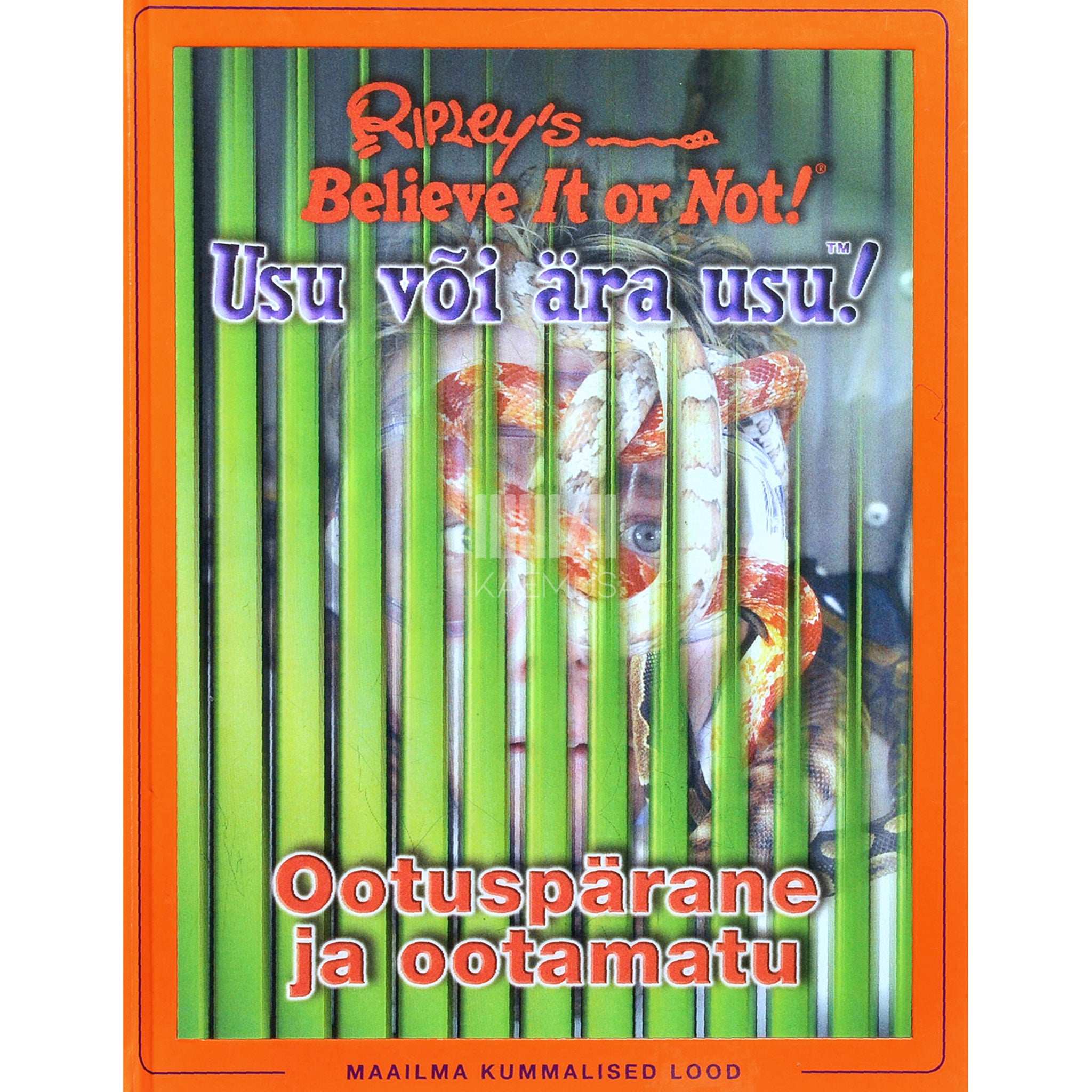 Geoff Tibballs Usu või ära usu!. Uskumatu... on saanud tõeks