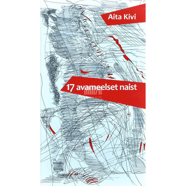 Aita Kivi - 17 avameelset naist