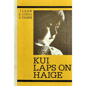 Ingrid Laan, Ester Luiga, Saima Tamm Kui laps on haige. Käsiraamat lastevanematele