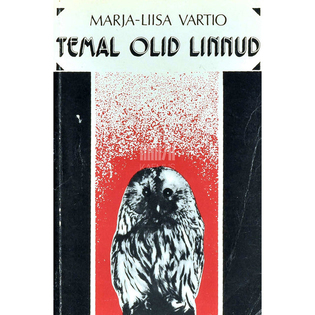 Marja-Liisa Vartio - Temal olid linnud. Maa ja vee vahel. Romaan ja novelle