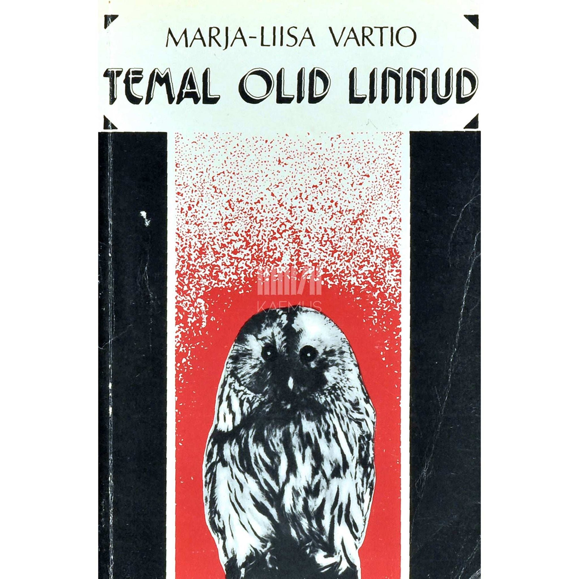 Marja-Liisa Vartio - Temal olid linnud. Maa ja vee vahel. Romaan ja novelle