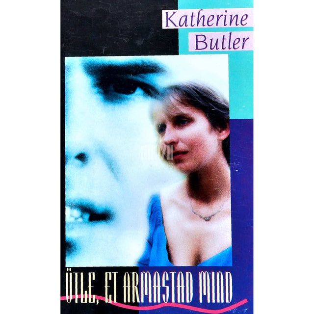 Katherine Butler - Ütle, et armastad mind