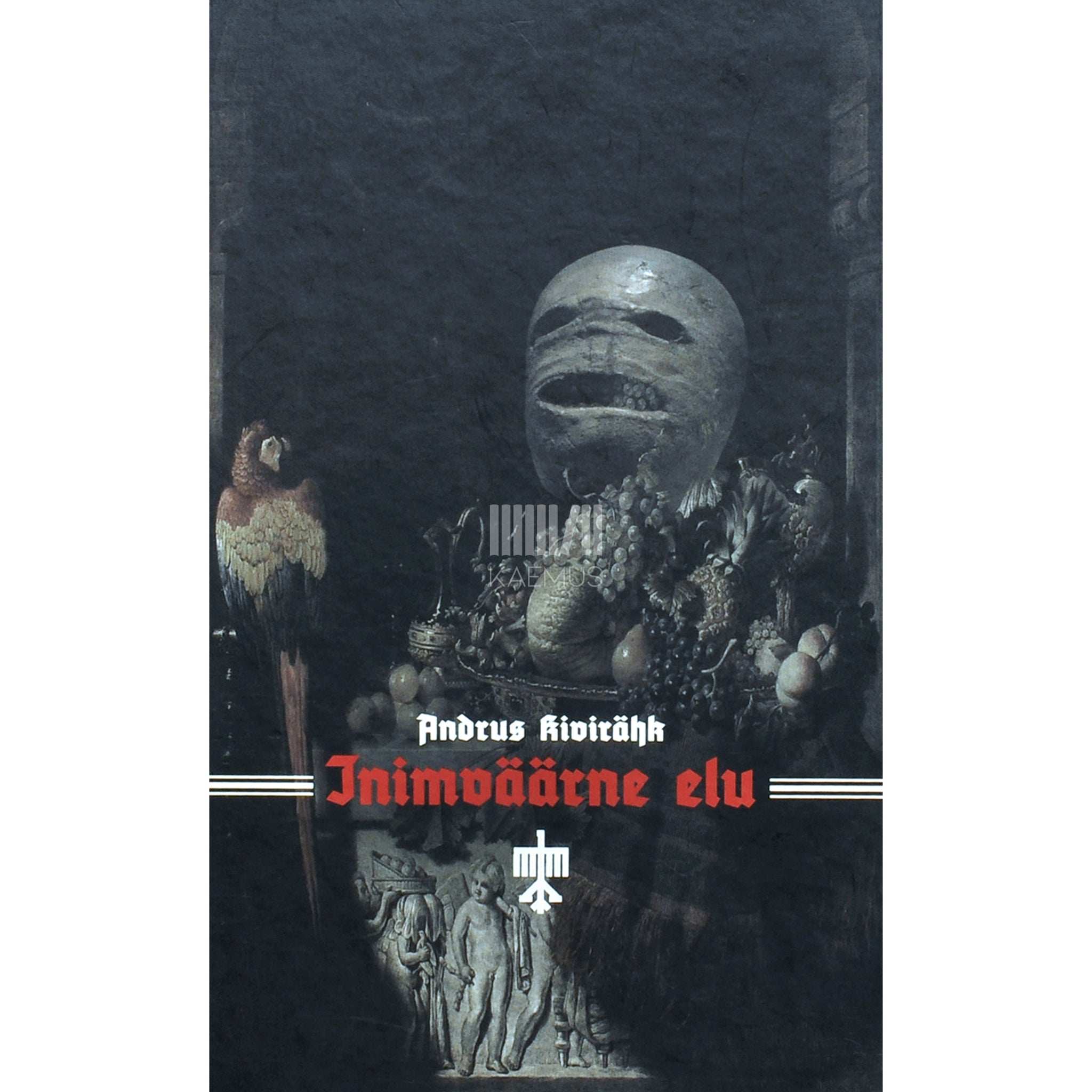 Andrus Kivirähk Inimväärne elu