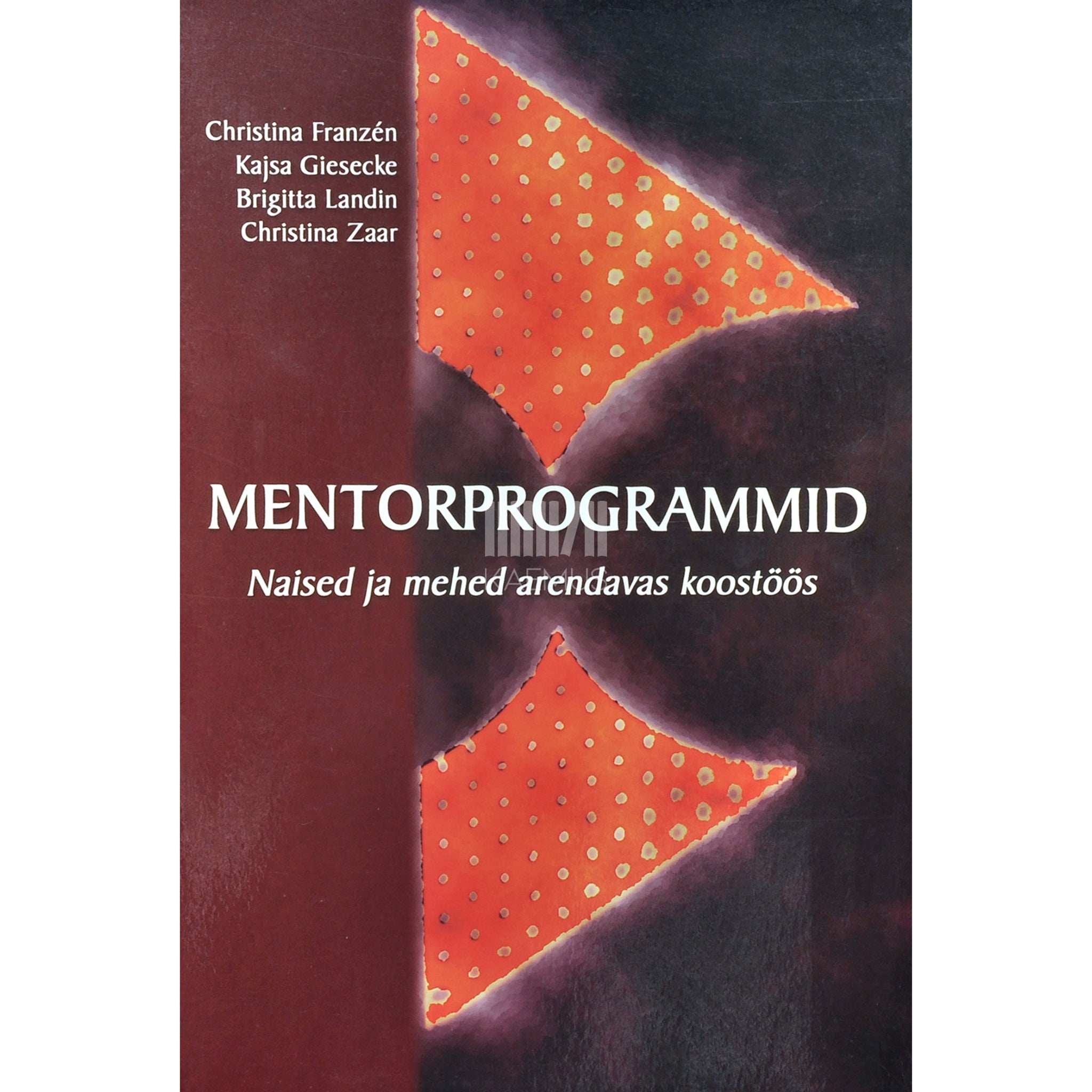 ... Mentorprogrammid. Naised ja mehed arendavas koostöös