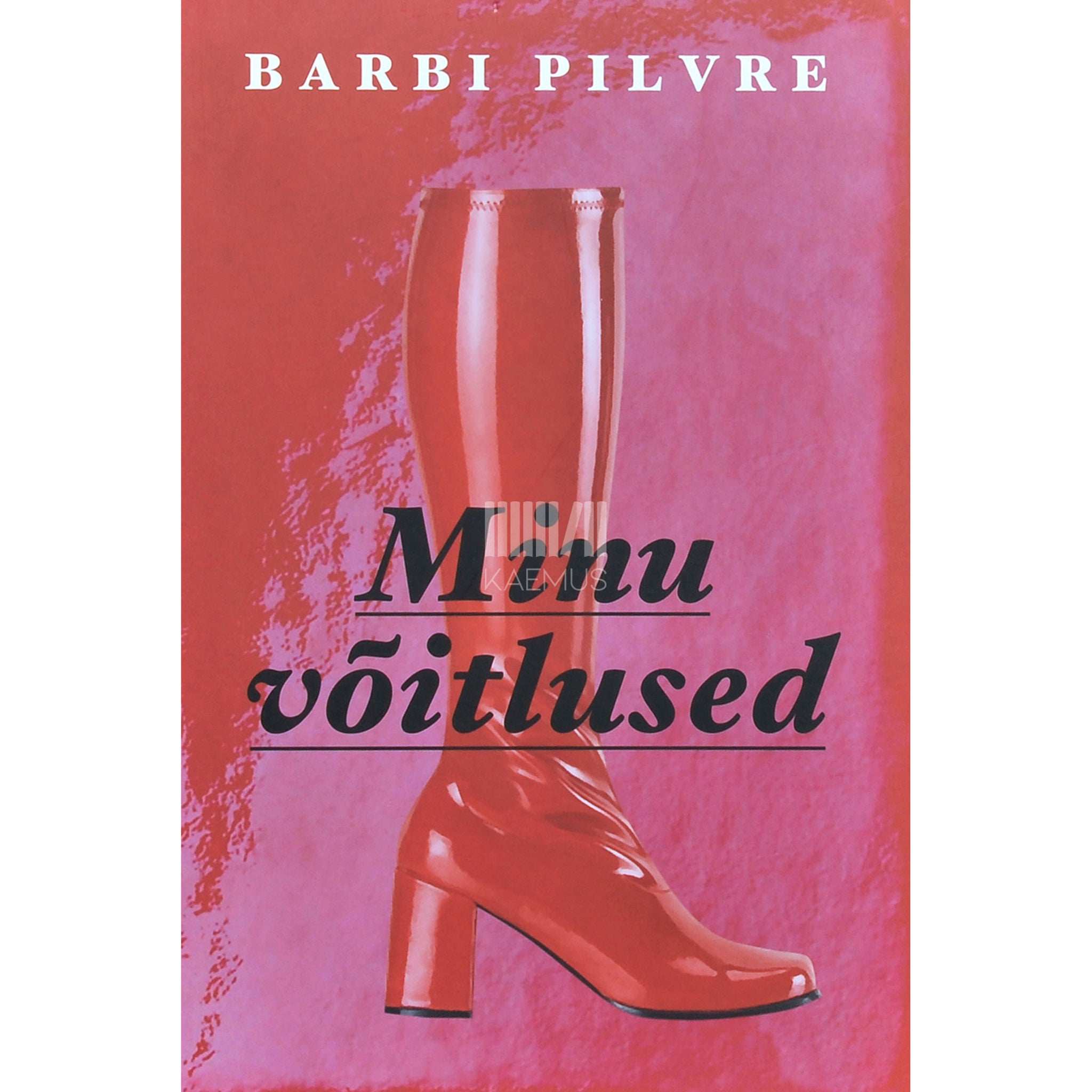 Barbi Pilvre Minu võitlused