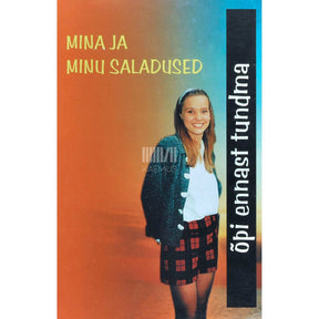 ... Mina ja minu saladused