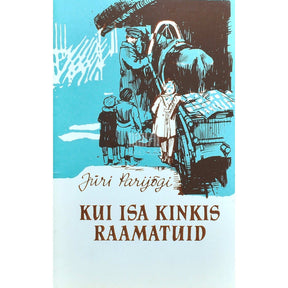 Jüri Parijõgi Kui isa kinkis raamatuid