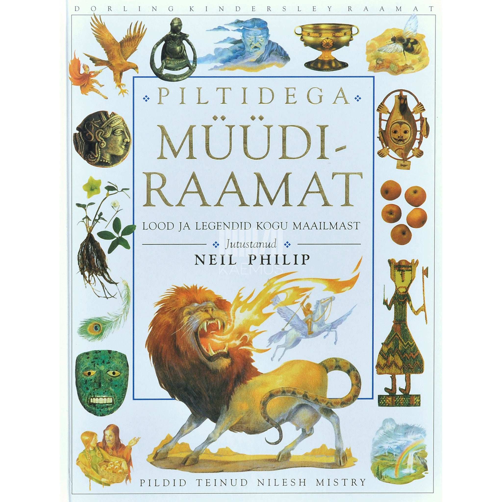 ... Piltidega müüdiraamat. Lood ja legendid kogu maailmast