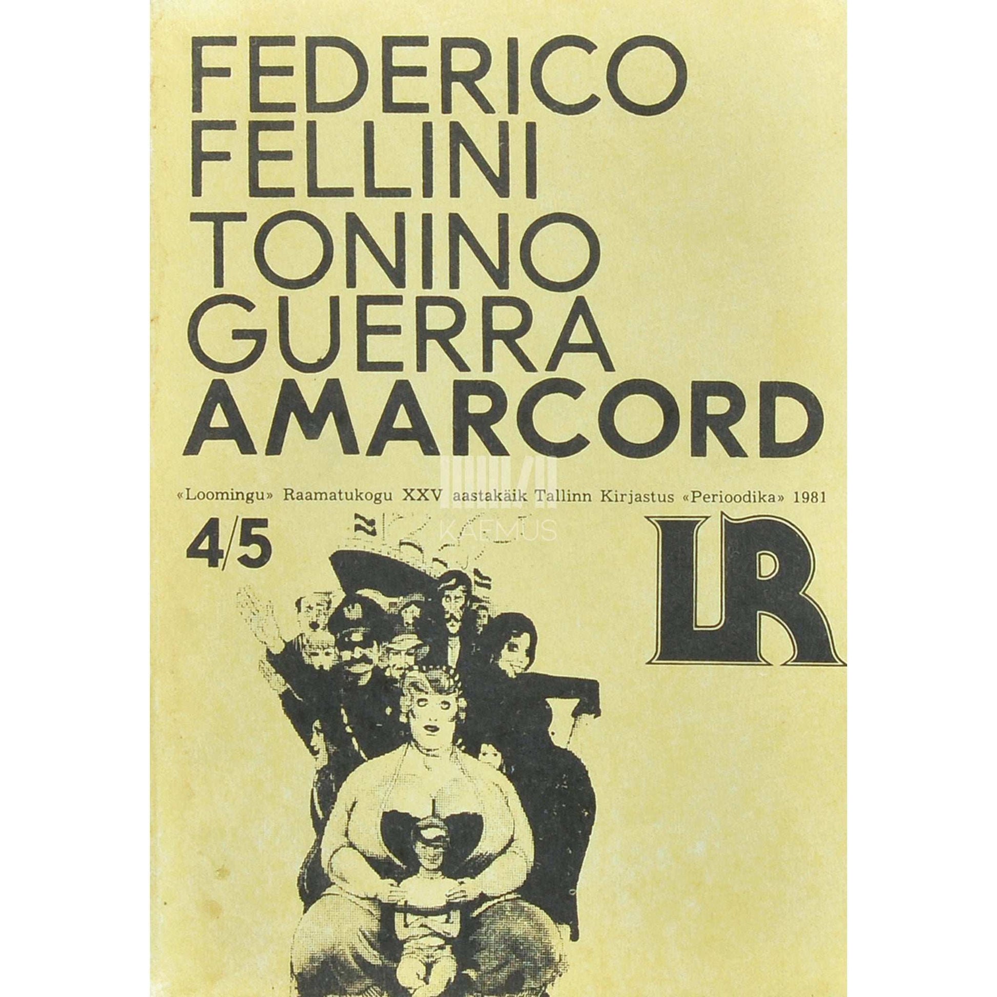 Federico Fellini - Amarcord. Filmistsenaarium