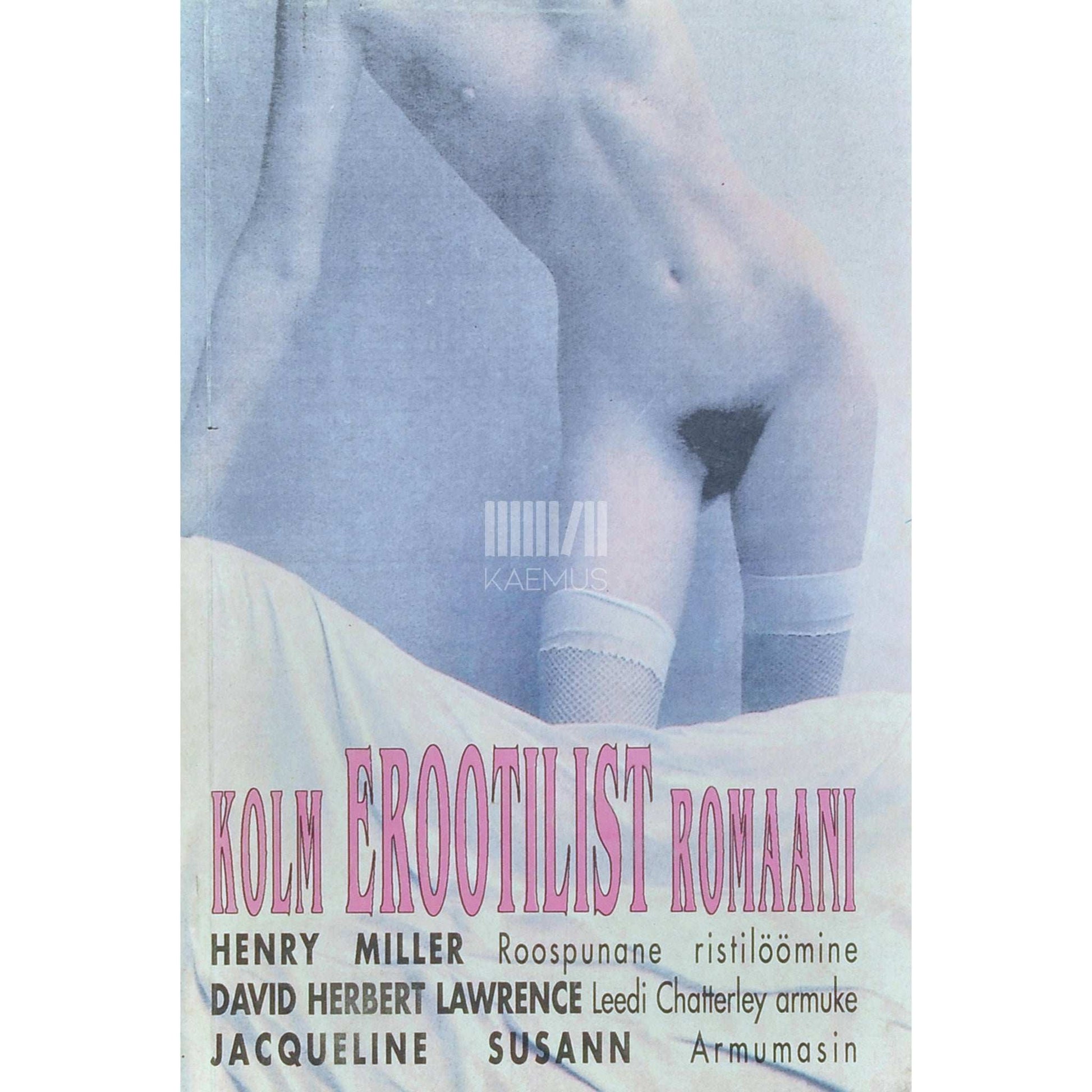 ... - Kolm erootilist romaani