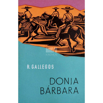Rómulo Gallegos - Donja Bárbara