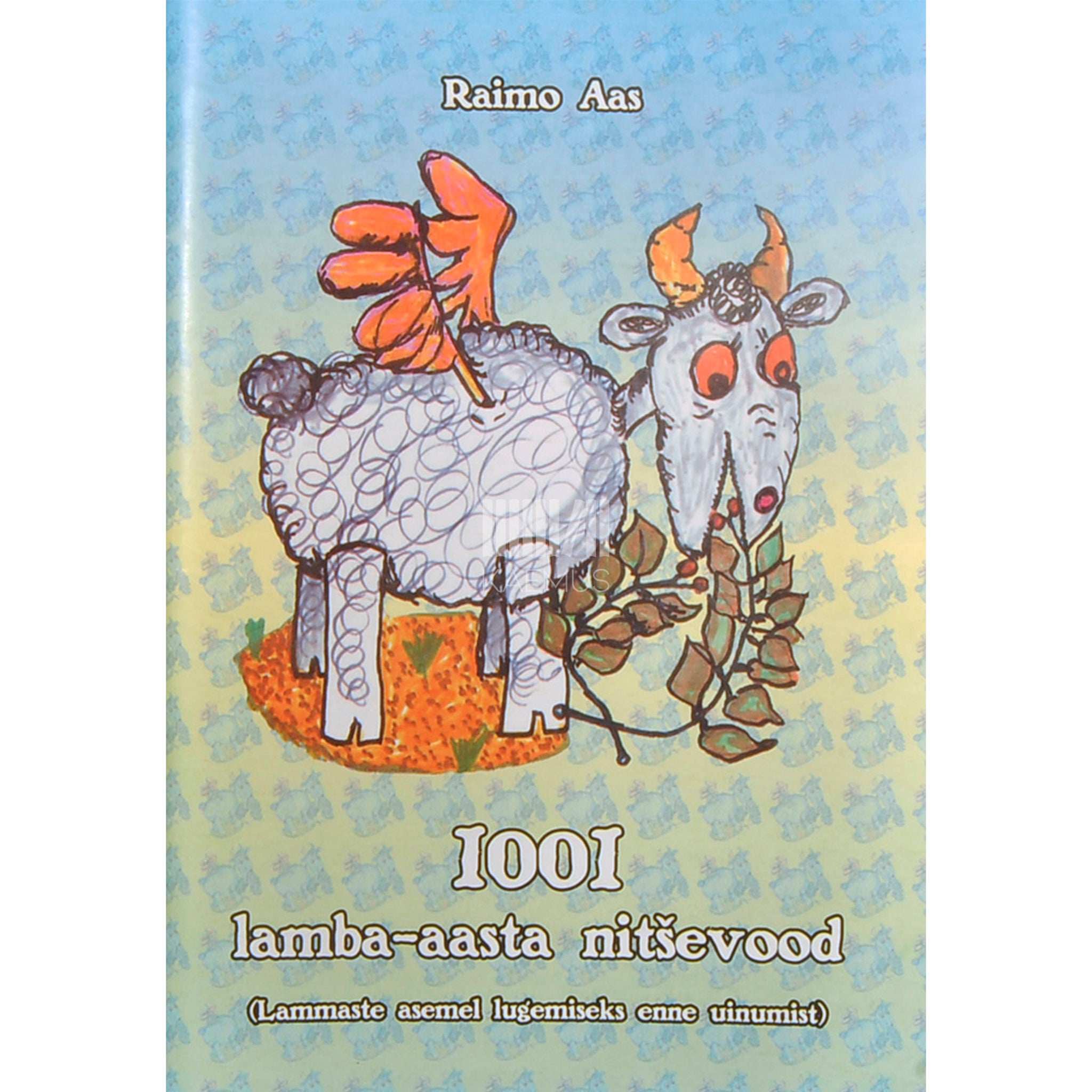 Raimo Aas 1001 lamba-aasta nitševood. Lammaste asemel lugemiseks enne uinumist