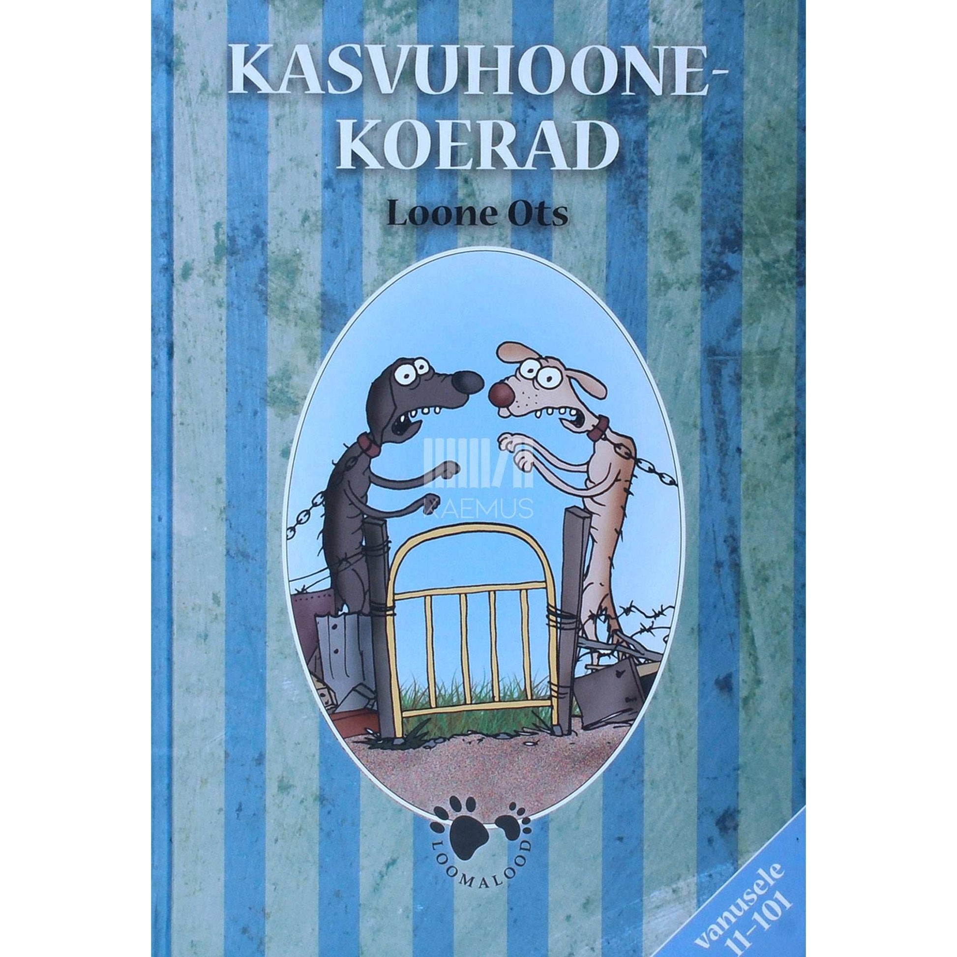 Loone Ots - Kasvuhoonekoerad