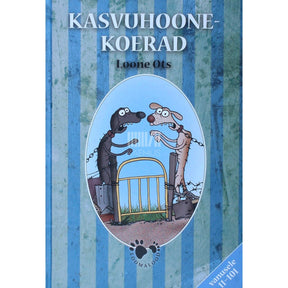 Loone Ots Kasvuhoonekoerad