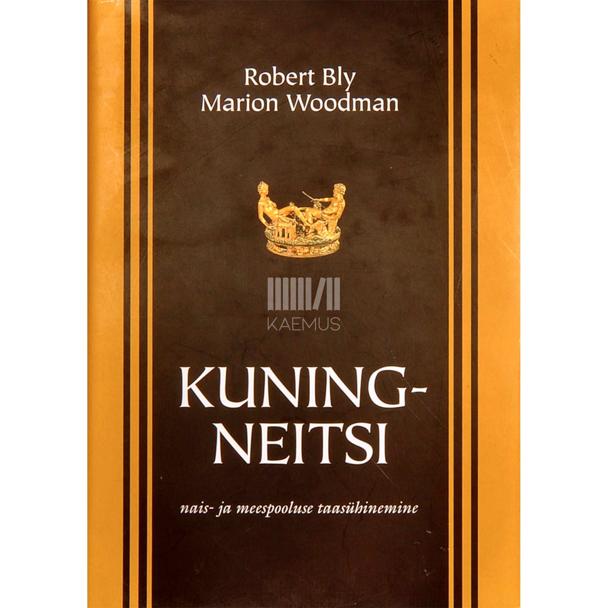 Robert Bly, Marion Woodman - Kuningneitsi. Nais- ja meespooluse taasühinemine