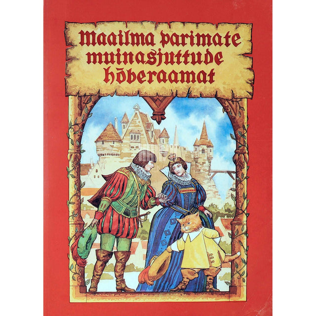 ... - Maailma parimate muinasjuttude hõberaamat