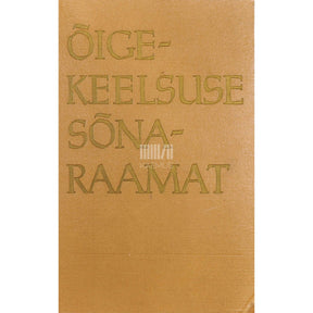 ... Õigekeelsuse sõnaraamat