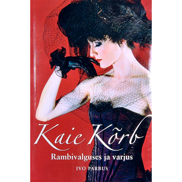 Ivo Parbus - Kaie Kõrb. Rambivalguses ja varjus. Vestlused baleriiniga