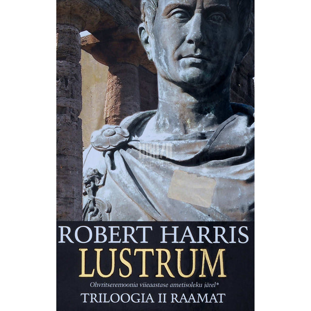 Robert Harris - Lustrum. Triloogia 2. osa