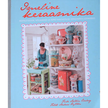 Frida Anthin Broberg - Imeline keraamika. Inspiratsioon, nõuanded ja nipid …