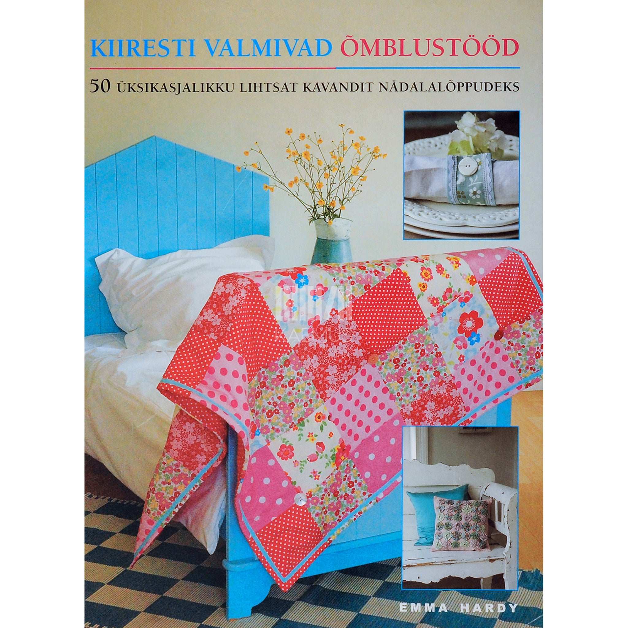 Emma Hardy Kiiresti valmivad õmblustööd