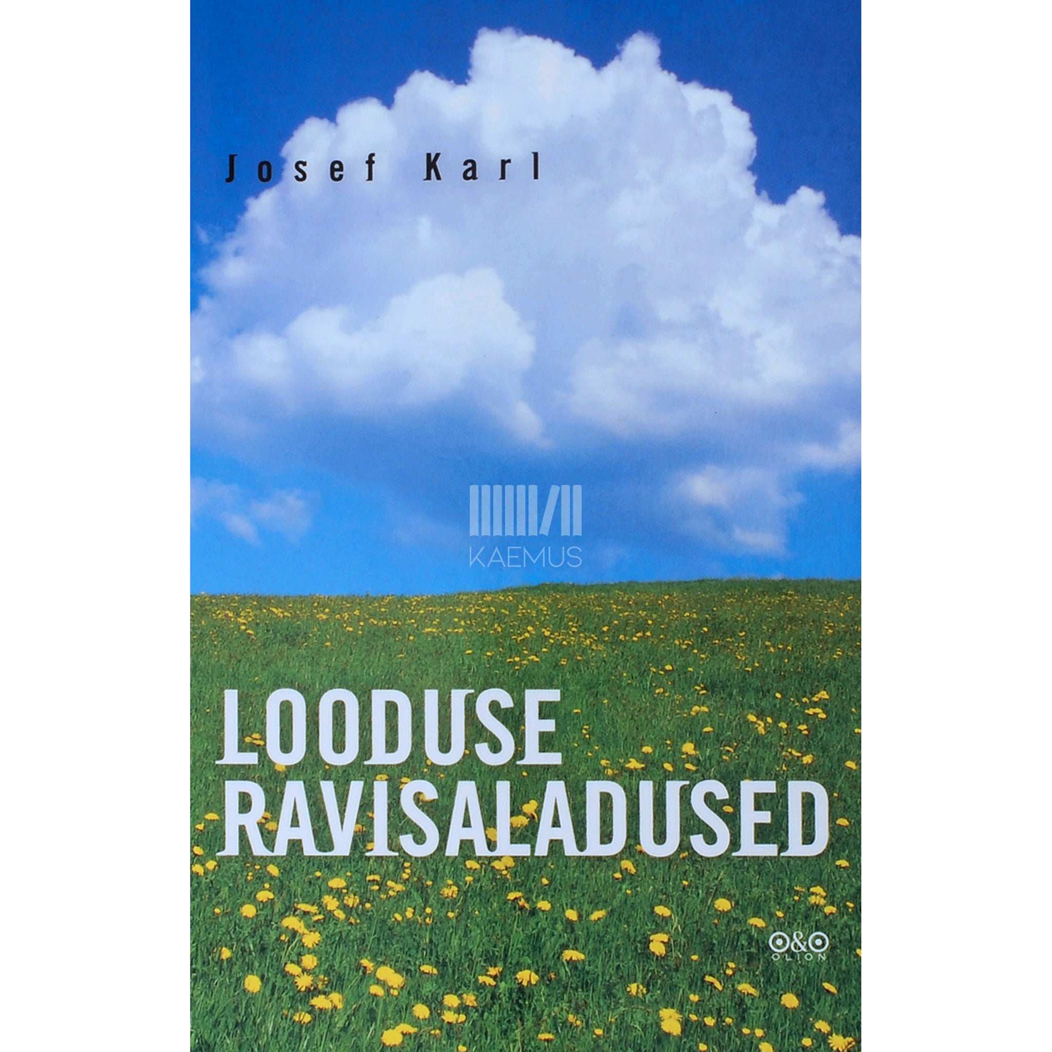 Josef Karl Looduse ravisaladused. Tervis õigest eluviisist